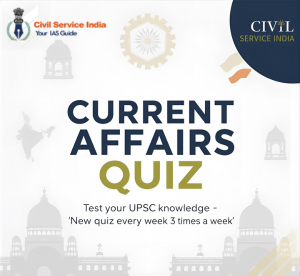 Current Affairs Quiz - Test your UPSC knowledge